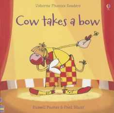 Cow Takes a Bow (Usborne Phonics Readers)