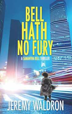 Bell Hath No Fury (A Samantha Bell Mystery Thriller)