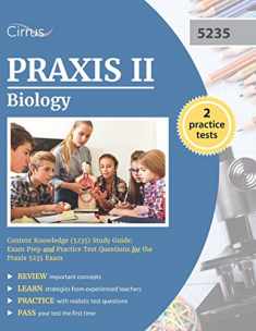 Praxis II Biology Content Knowledge (5235) Study Guide: Exam Prep and Practice Test Questions for the Praxis 5235 Exam