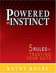 Powered by Instinct: 5 Rules for Trusting Your Guts