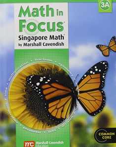Math in Focus: Singapore Math: Student Edition, Book A Grade 3 2013