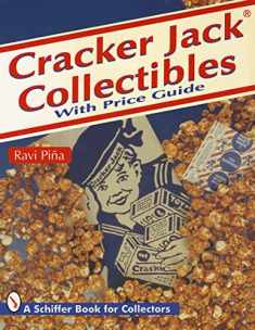 Cracker Jack Collectibles: With Price Guide (A Schiffer Book for Collectors)