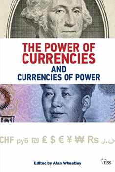 The Power of Currencies and Currencies of Power (Adelphi series)