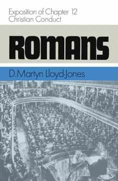 Romans: An Exposition of Chapter 12 Christian Conduct (Romans, 12)