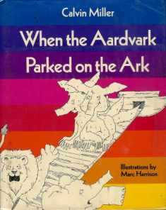 When the Aardvark Parked on the Ark and Other Poems