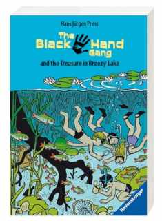 The Black Hand Gang and the Treasure in Breezy Lake. ( Ab 12 J.). Englische Ausgabe mit vielen Vokabeln. (English and German Edition)