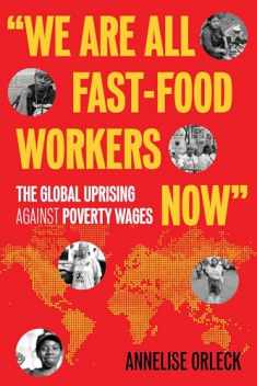 "We Are All Fast-Food Workers Now": The Global Uprising Against Poverty Wages