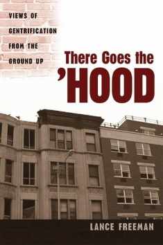 There Goes the 'Hood: Views of Gentrification from the Ground Up