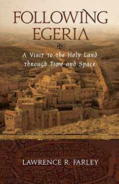 Following Egeria: A Modern Pilgrim in the Holy Land