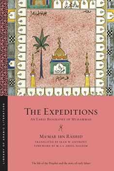 The Expeditions: An Early Biography of Muḥammad (Library of Arabic Literature, 20)