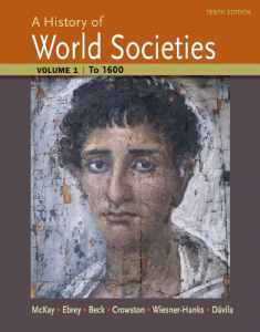A History of World Societies, Volume 1: to 1600
