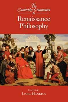 The Cambridge Companion to Renaissance Philosophy (Cambridge Companions to Philosophy)