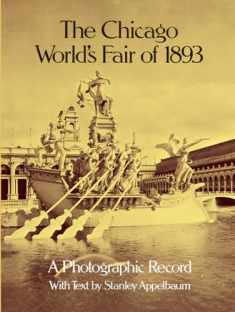 The Chicago World's Fair of 1893: A Photographic Record (Dover Architectural Series)