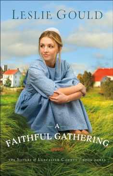 A Faithful Gathering (The Sisters of Lancaster County)