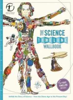 The Science Timeline Wallbook: Unfold the Story of Inventions―from the Stone Age to the Present Day! (Timeline Wallbook, 3)