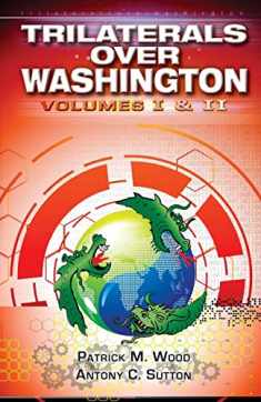 Trilaterals Over Washington: Volumes I & II