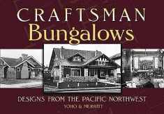 Craftsman Bungalows: Designs from the Pacific Northwest (Dover Architecture)