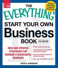 The Everything Start Your Own Business Book, 4Th Edition: New and updated strategies for running a successful business (Everything® Series)