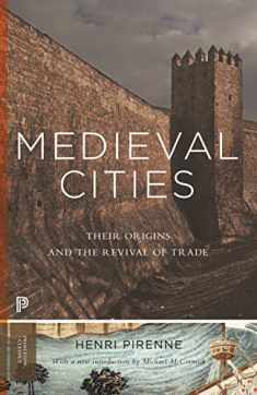 Medieval Cities: Their Origins and the Revival of Trade - Updated Edition (Princeton Classics, 8)