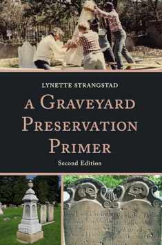 A Graveyard Preservation Primer (American Association for State and Local History)