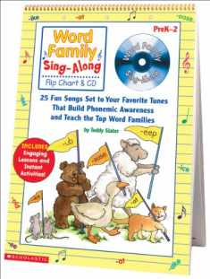 Word Family Sing-Along Flip Chart & CD: 25 Fun Songs Set to Your Favorite Tunes That Build Phonemic Awareness and Teach the Top Word Families