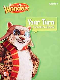 Reading Wonders, Grade 4, Your Turn Practice Book (ELEMENTARY CORE READING)