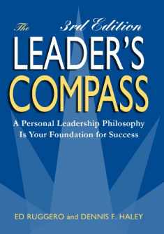 The Leader's Compass, 3rd Edition: A Personal Leadership Philosophy is Your Foundation for Success