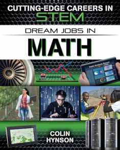 Dream Jobs in Math (Cutting-Edge Careers in STEM)
