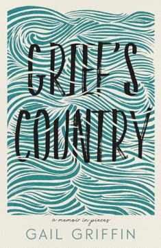 Grief's Country: A Memoir in Pieces (Made in Michigan Writer Series)