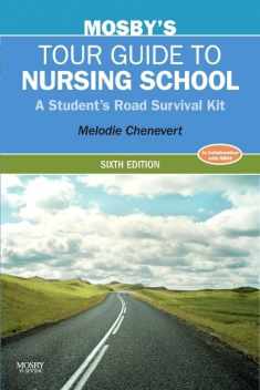 Mosby's Tour Guide to Nursing School: A Student's Road Survival Kit