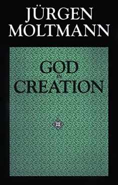 God in Creation: A New Theology of Creation and the Spirit of God (Gifford Lectures)