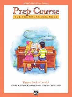 Alfred's Basic Piano Prep Course Theory, Bk A: For the Young Beginner (Alfred's Basic Piano Library, Bk A)