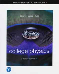 Student Solutions Manual for College Physics: A Strategic Approach, Volume 2 (Chapters 17-30)