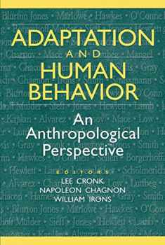 Adaptation and Human Behavior: An Anthropological Perspective (Evolutionary Foundations of Human Behavior Series)