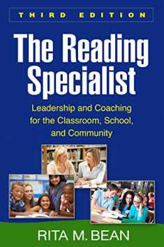 The Reading Specialist, Third Edition: Leadership and Coaching for the Classroom, School, and Community