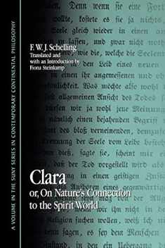 Clara: Or, on Nature's Connection to the Spirit World (SUNY Series in Contemporary Continental Philosophy)