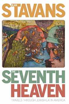 The Seventh Heaven: Travels Through Jewish Latin America (Pitt Latin American Series)