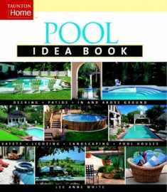 Pool Idea Book (Taunton Home Idea Books)