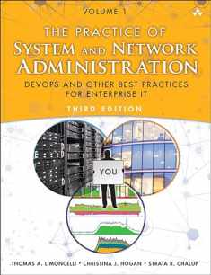Practice of System and Network Administration, The: DevOps and other Best Practices for Enterprise IT, Volume 1