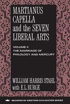 Martianus Capella and the Seven Liberal Arts (Records of Western Civilization Series)