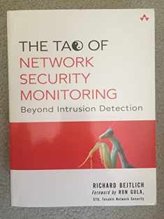 The Tao Of Network Security Monitoring: Beyond Intrusion Detection