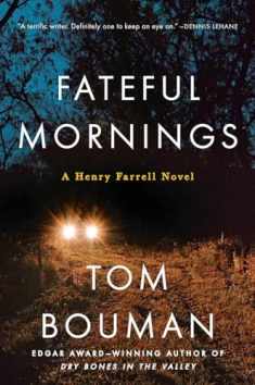 Fateful Mornings: A Henry Farrell Novel (The Henry Farrell Series, 2)
