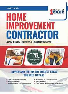 Maryland Home Improvement Contractor: 2019 Study Review & Practice Exams