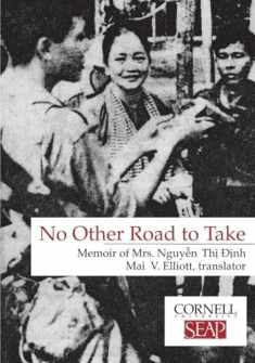 No Other Road to Take: The Memoirs of Mrs. Nguyen Thi Dinh
