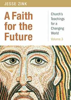 A Faith for the Future (Church's Teachings for a Changing World)