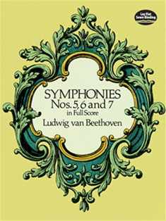 Symphonies Nos. 5, 6 and 7 in Full Score (Dover Orchestral Music Scores)