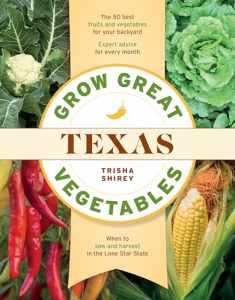 Grow Great Vegetables in Texas (Grow Great Vegetables State-By-State)