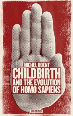 Childbirth and the Evolution of Homo sapiens