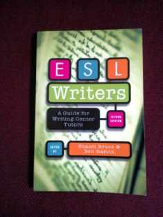 ESL Writers: A Guide for Writing Center Tutors, 2nd Edition
