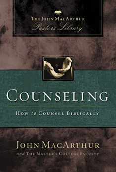 Counseling: How To Counsel Biblically
